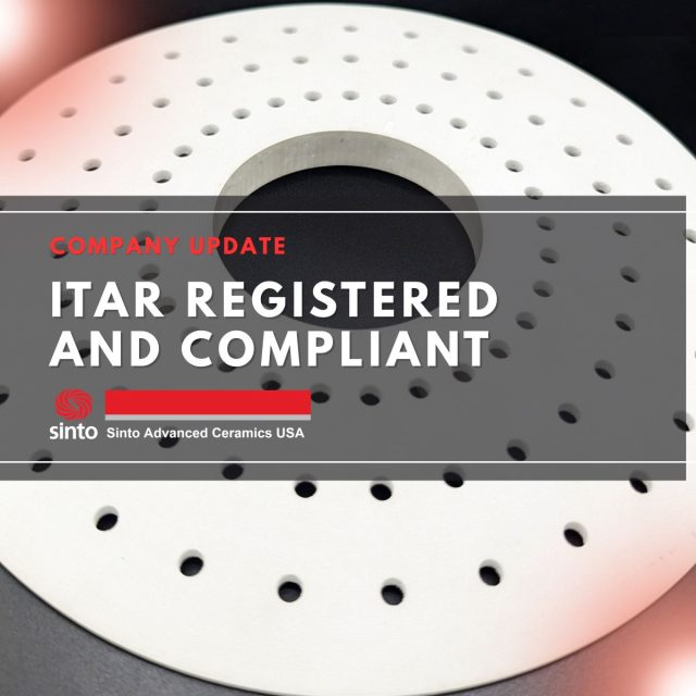 Sinto Advanced Ceramics USA Achieves ITAR Registration and Compliance